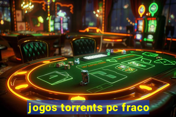 jogos torrents pc fraco